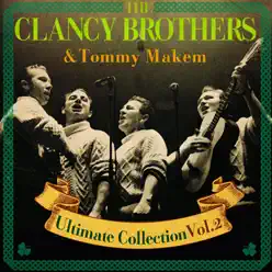 The Ultimate Collection, Vol. 2 (Special Edition) [Remastered] - Clancy Brothers