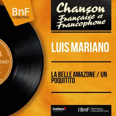 La belle amazone / Un Poquitito (feat. Jacques Henri Rys et son orchestre) [Mono Version] - Single - Luis Mariano