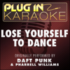 Lose Yourself to Dance (Originally Performed by Daft Punk & Pharrell Williams) [Karaoke Instrumental Version] - Plug In Karaoke