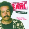 My Name Is Earl - The Album Karma is Funny Thing  (Original Soundtrack) artwork