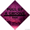 Pull Up a Groove - Single