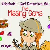 PJ Ryan - Rebekah - Girl Detective #6: The Missing Gems (Unabridged) artwork