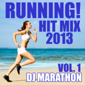 Running! Hit Mix 2013, Vol. 1 - DJ Marathon