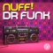 Dr Funk (Original Mix) - Nuff! lyrics