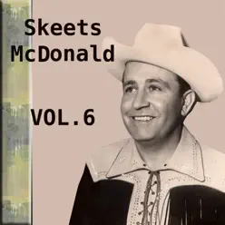 Skeets McDonald, Vol. 6 - Skeets Mcdonald