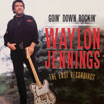 Goin' Down Rockin' - Single - Waylon Jennings