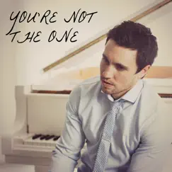 You're Not the One - Single by Chester See album reviews, ratings, credits
