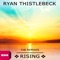 Rising (White Noise Project Remix) - Ryan Thistlebeck lyrics