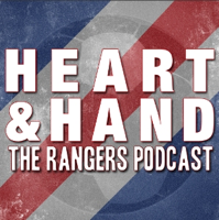 Heart and Hand - The Rangers Podcast podcast
