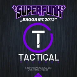 Ragga Mc 2012 (Remixes) - Single - Superfunk Ragga Mc 2012 (Remixes) - Single - Superfunk
