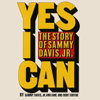 Yes I Can: The Story of Sammy Davis, Jr. (Unabridged) - Sammy Davis, Jr., Jane Boyar & Burt Boyar
