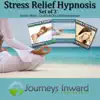 Stress Relief Hypnosis (Help for Reducing Stress and a Better Nights Sleep) album lyrics, reviews, download