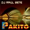 Pakito (Base Deep Club) - DJ Raul Sete lyrics