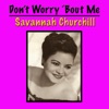 Savannah Churchill - Don't Try To Explain