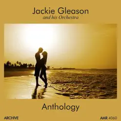 Anthology - Jackie Gleason