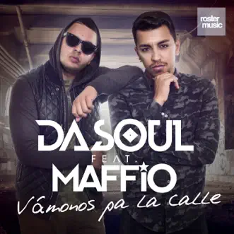 Vámonos Pa la Calle (feat. Maffio) - Single by Dasoul album reviews, ratings, credits