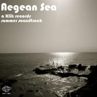 Aegean Sea - A Klik Rec. Summer Soundtrack by Various Artists album reviews, ratings, credits