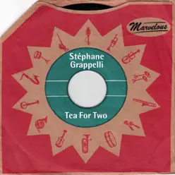 Tea for Two (Marvelous) - Stéphane Grappelli Tea for Two (Marvelous) - Stéphane Grappelli