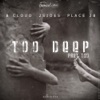 Too Deep Pt.2 - EP