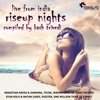 Riseup Nights Live from India - Compield By Kash Trivedi