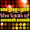 The Love I Lost - The Best of Seventh Avenue