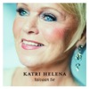 Katri Helena - Luoja, Anna Meille Aikaa