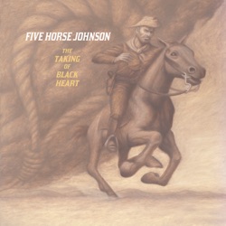 Five Horse Johnson - Quick On the Trigger