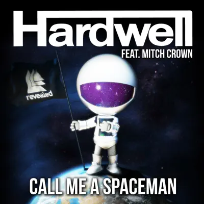 Call Me A Spaceman - Single - Hardwell