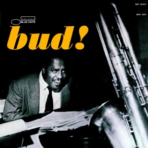 The Amazing Bud Powell Volume Three - Bud! (The Rudy Van Gelder Edition) [Remastered]