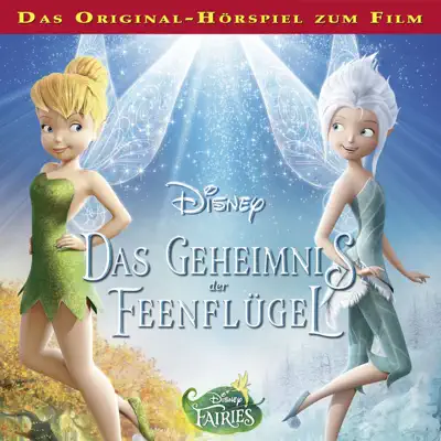 Das Geheimnis der Feenflügel - Tinkerbell Das Geheimnis der Feenflügel - Tinkerbell