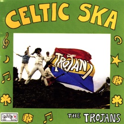 The Trojans - Gaelic Ska