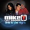 This Is the Night (Albert Kick Club Mix) - Mike T lyrics