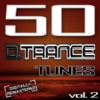 50 D. Trance Tunes, Vol. 2 - The History of Techno Trance & Hardstyle Electro Anthems