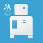 The Bad Plus - Flim