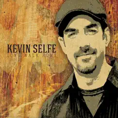 Long Walk Home (feat. Mitch Kashmar) by Kevin Selfe album reviews, ratings, credits