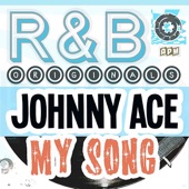 Johnny Ace - Pledging My Love