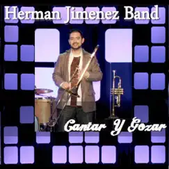 Cantar y Gozar (feat. K One) - Single by Herman Jimenez Band album reviews, ratings, credits