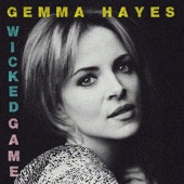 Gemma Hayes - Wicked Game