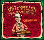 Watermelon Slim and the Workers - The Wheel Man