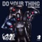 Do Your Thing (Club Mix) [feat. Ma'Deeva] - Cambis & Wenzel lyrics