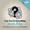 Can You Do Something? (Ozen Nouse Remix) - Jean Aita lyrics