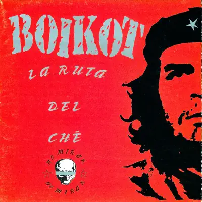 No Mirar (La Ruta del Che) - Boikot