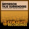 Thjs Surrenders (Danny Bond's Gadgetman Remix) - Meyerson lyrics