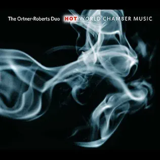 télécharger l'album The OrtnerRoberts Duo - Hot World Chamber Music