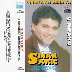 Sinan Sakic - Ljubila Me Zena Ta