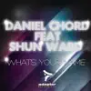 Stream & download What's Your Name (feat. Shun Ward)