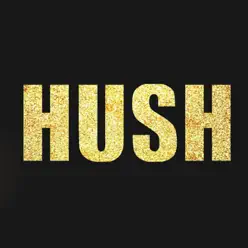 Hush - Hush Hush - Hush