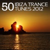 50 Ibiza Trance Tunes 2012, 2012