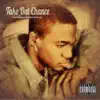 Take Dat Chance (feat. Ivan Franco) song lyrics
