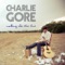 Come Right Back To Me (feat. Jesse Barrera) - Charlie Gore lyrics